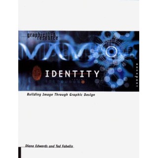 Identity: Building Image Through Graphic Design (Graphic Idea Resource)